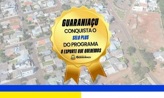 Guaraniaçu avança no esporte e conquista Selo Plus do Governo do Estado
