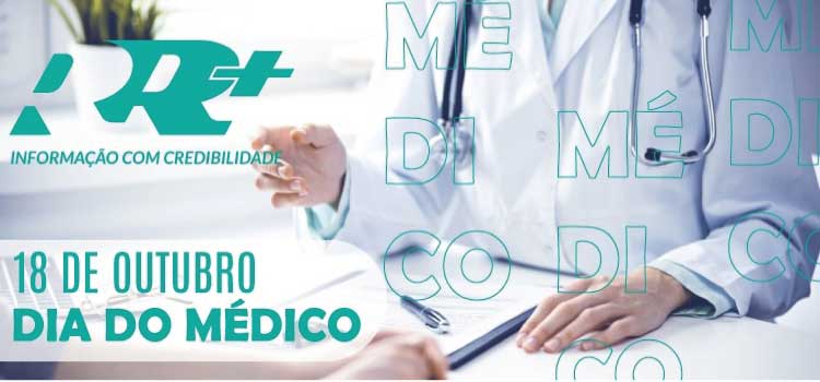 SAÚDE: 18 de Outubro, Dia do Médico